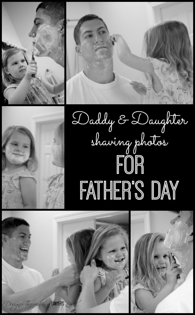 MUST PIN!  Daddy Daughter Shaving Photos for Father's Day!  By Designer Trapped in a Lawyer's Body for Tatertots & Jello.  #fathersdayphotos