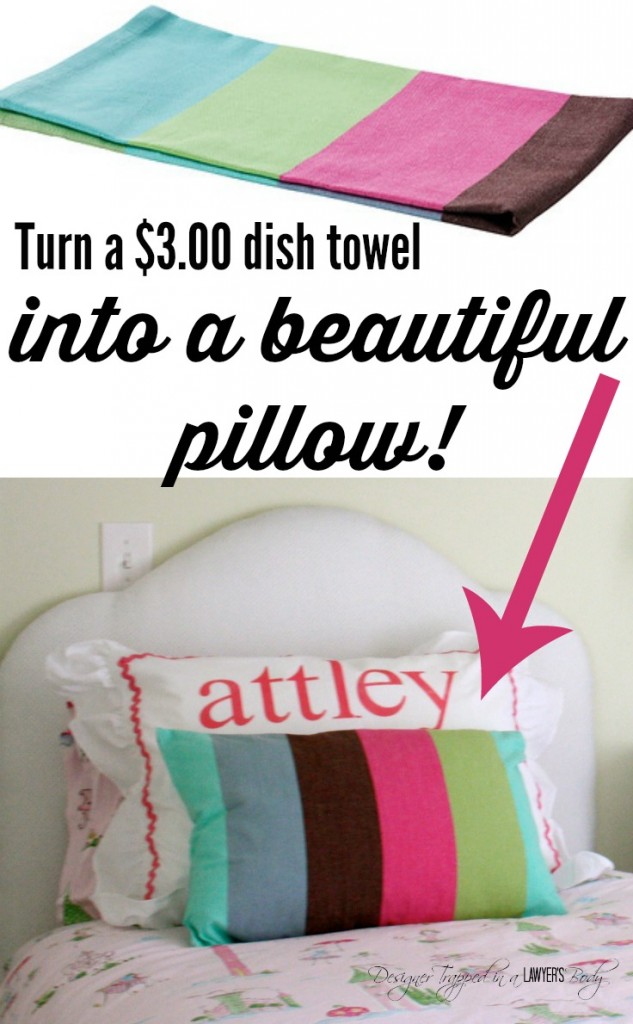 LOVE THIS!!! Make a Pillow from $3 Dish Towels by Designer Trapped in a Lawyer's Body.