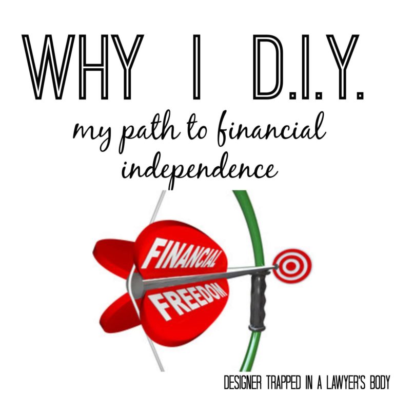 Why I DIY: my path to financial independence