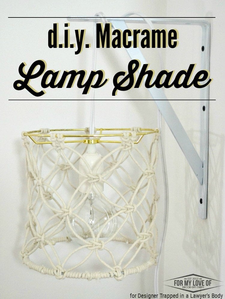 THIS IS AWESOME! Learn to make a DIY macrame lamp shade for a boho chic look on a budget! Full tutorial by For My Love Of for Designer Trapped in a Lawyer’s Body. 