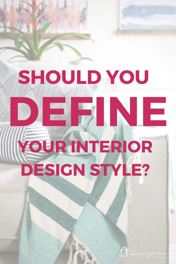 There are so many interior design styles out there. Wondering what your decorating style is? Should you even try to define your design style? Or is it more harmful than helpful? #decoratingstyles #interiordesignstyles