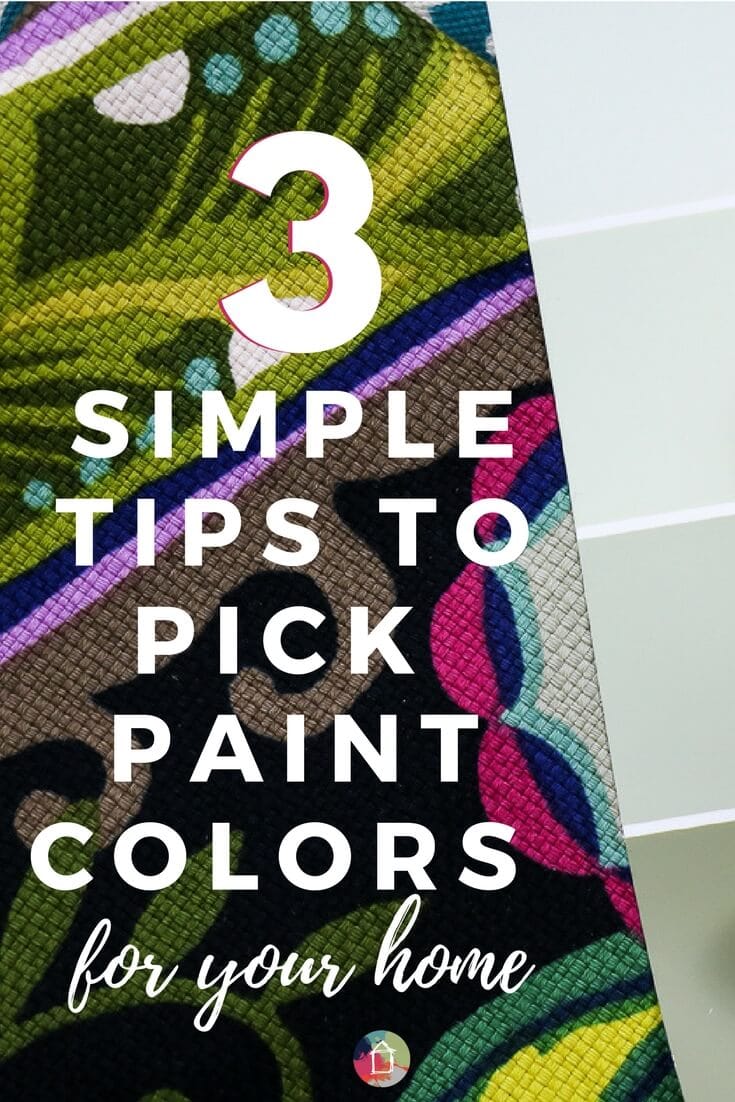 How to Choose Paint Colors for Your Home 3 Simple Tips to Follow