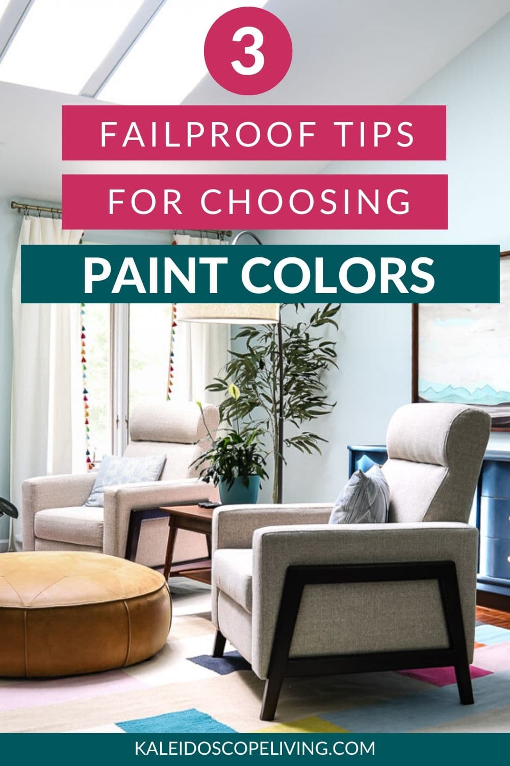 How to Pick Paint Colors for Your Home 3 Simple Tips to Follow Kaleidoscope Living