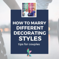 How to Marry Different Decorating Styles and Tips for Couples