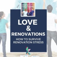 Love & Renovations- How To Survive Renovation Stress