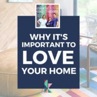 Why It's Important to Love Your Home