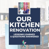 Our Kitchen Renovation: Lessons Learned & Questions Answered