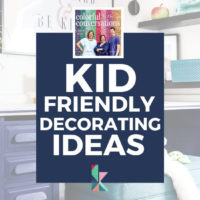 Kid-Friendly Decorating Ideas