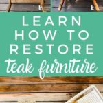 learn how to restore teak furniture