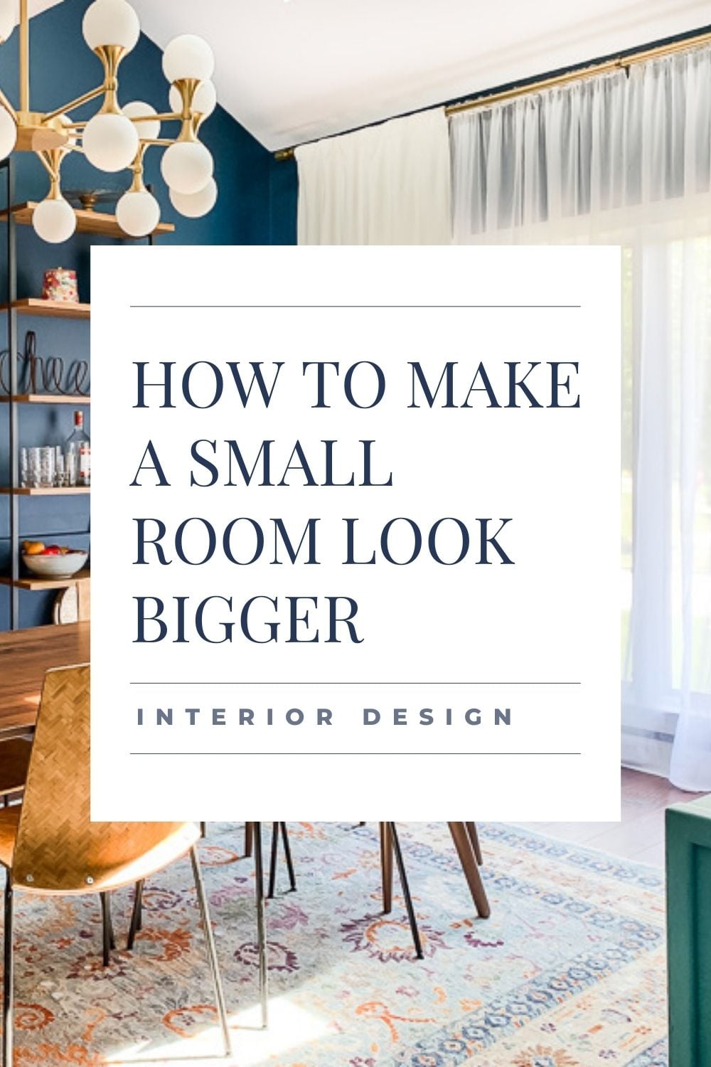 How to Make a Small Room Look Bigger | Kaleidoscope Living