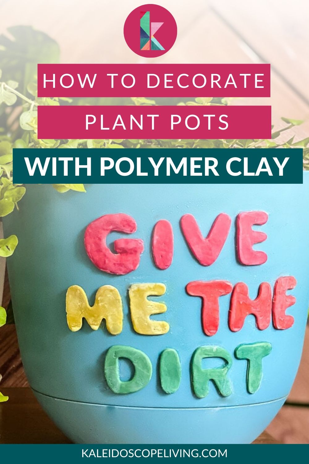 How to Decorate Plant Pots With Polymer Clay (and a sense of humor)