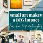 how to decorate with small art