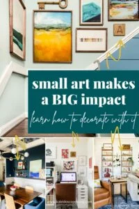 how to decorate with small art