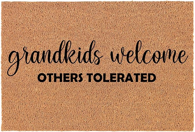 grandkids welcome others tolerated doormat