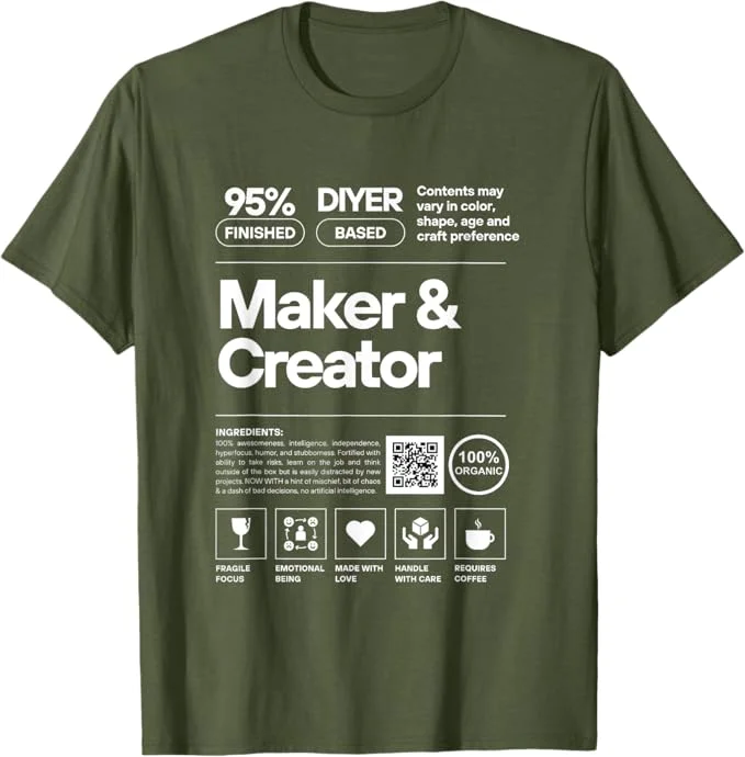 funny t-shirt for diyer, maker, or creator